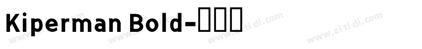 Kiperman Bold字体转换
